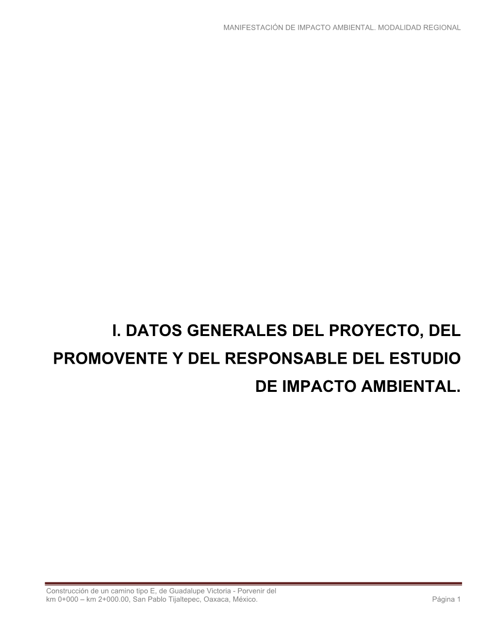 I. Datos Generales Del Proyecto, Del Promovente Y Del Responsable Del Estudio De Impacto Ambiental