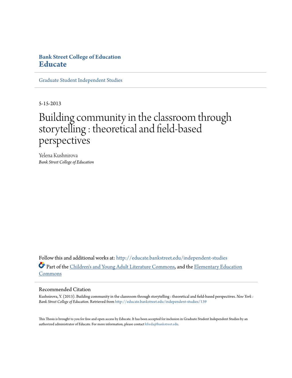 Building Community in the Classroom Through Storytelling : Theoretical and Field-Based Perspectives Yelena Kushnirova Bank Street College of Education