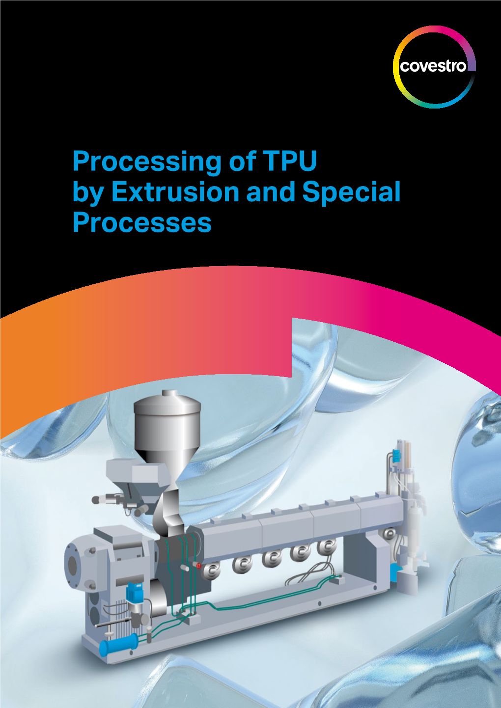 Processing of TPU by Extrusion and Special Processes Contents