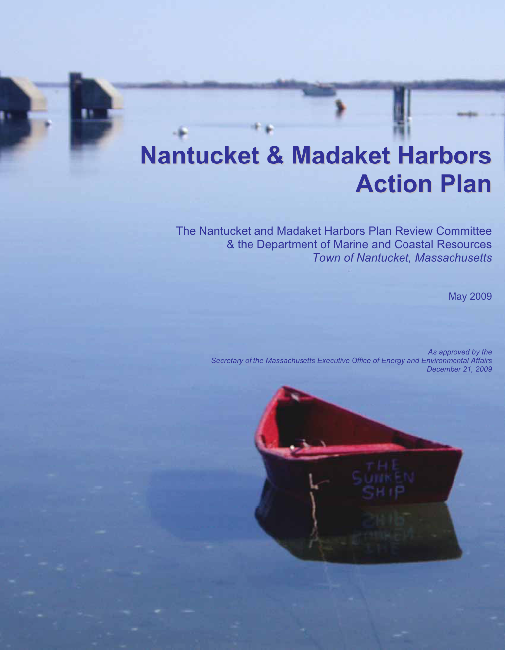 Nantucket and Madaket Harbors Action Plan (“Plan”) Dated May 2009