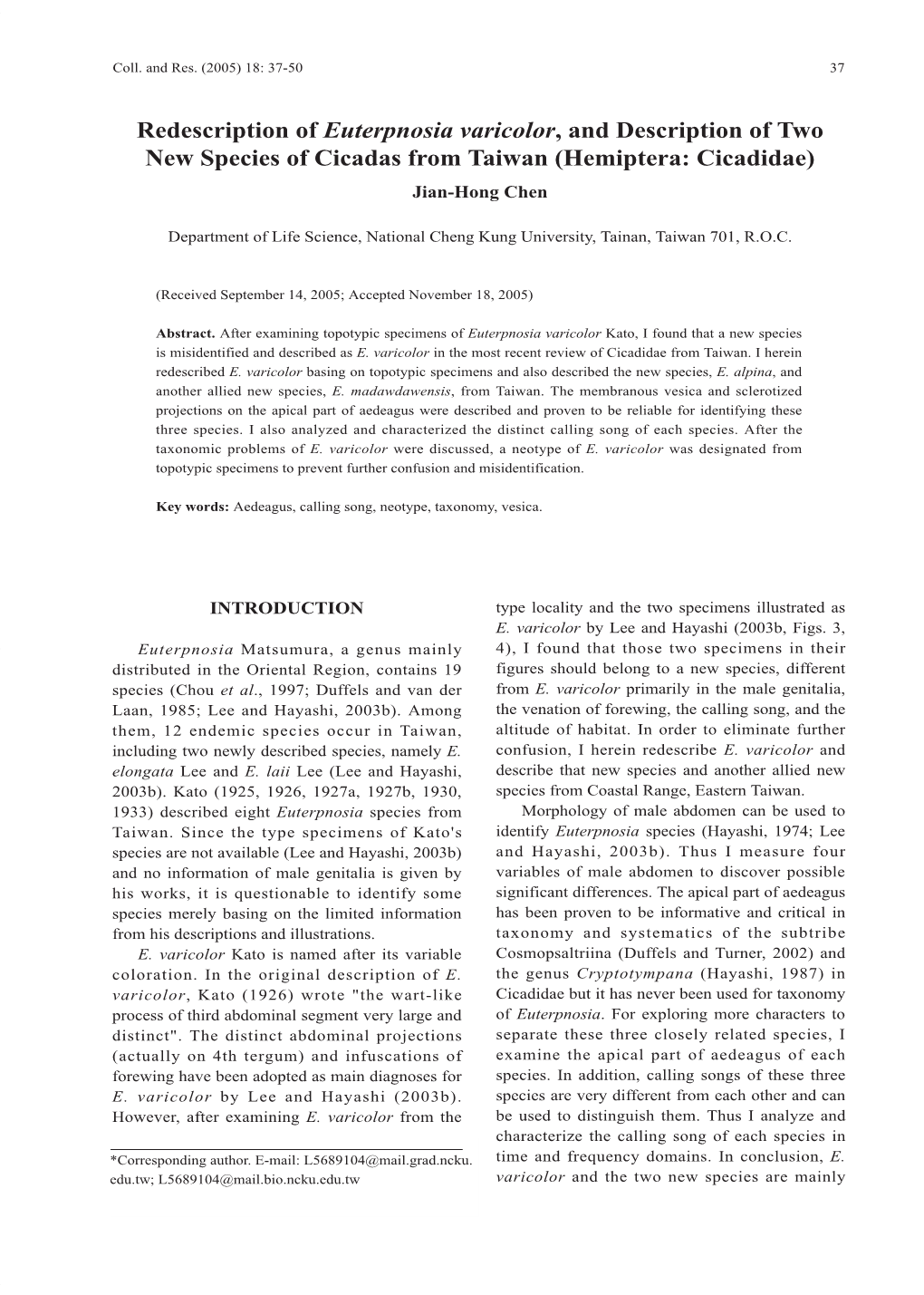 Redescription of Euterpnosia Varicolor, and Description of Two New Species of Cicadas from Taiwan (Hemiptera: Cicadidae) Jian-Hong Chen