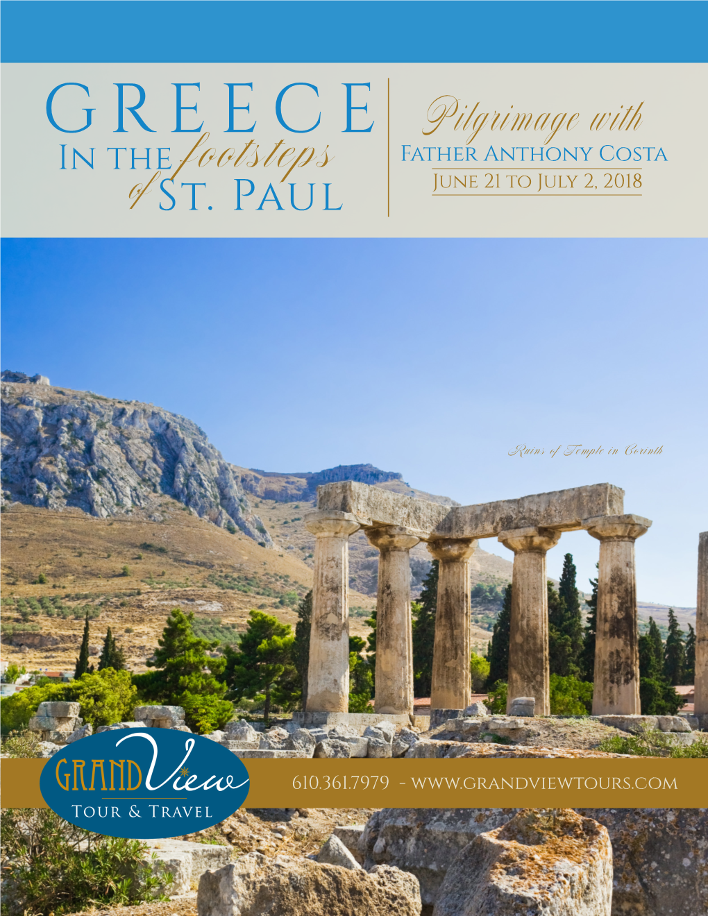 GREECE Pilgrimage with in the Father Anthony Costa Footsteps June 21 to July 2, 2018 Ofst