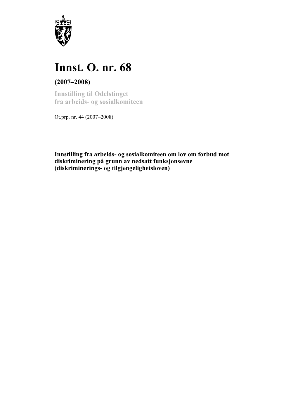 Innst. O. Nr. 68 (2007–2008) Innstilling Til Odelstinget Fra Arbeids- Og Sosialkomiteen