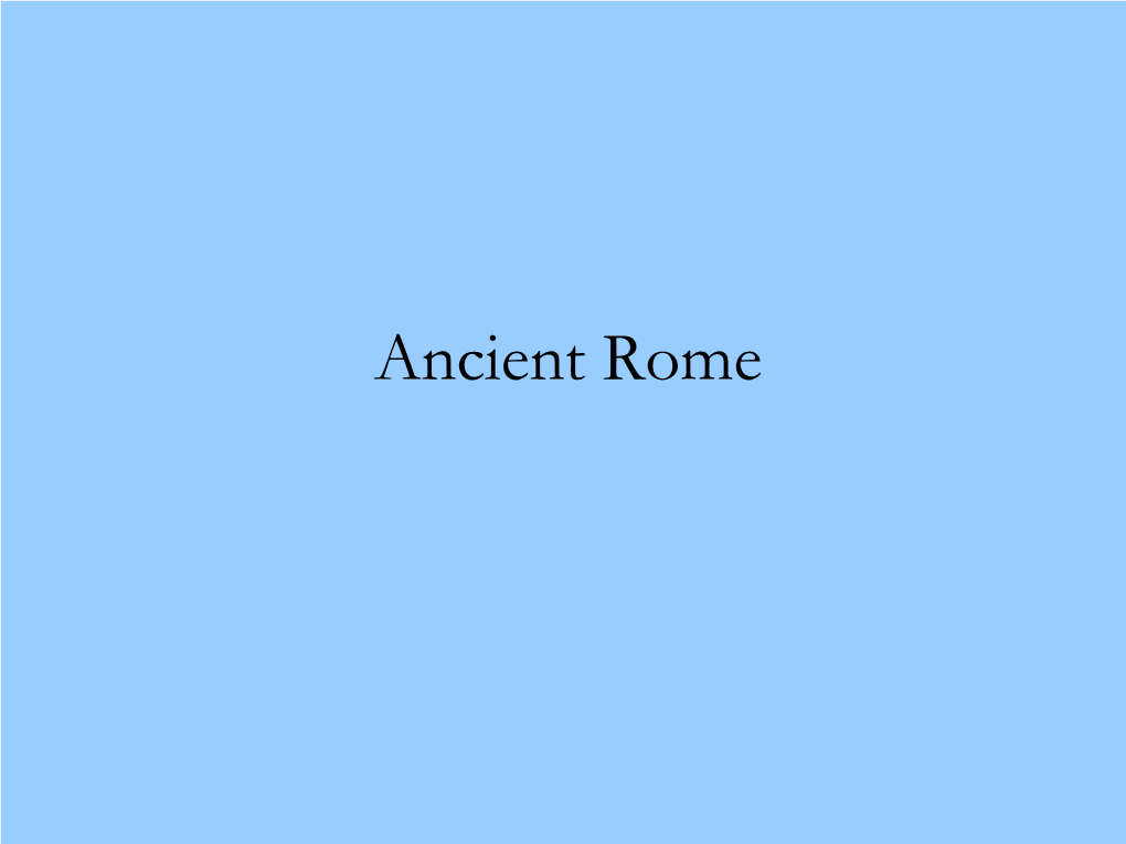 Ancient Rome 753 BCE – According to Legend, Rome Was Founded by Romulus and Remus