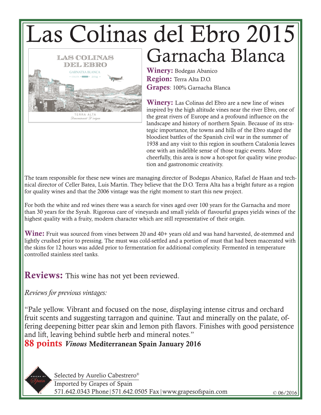 Las Colinas Del Ebro 2015 Garnacha Blanca Winery: Bodegas Abanico Region: Terra Alta D.O