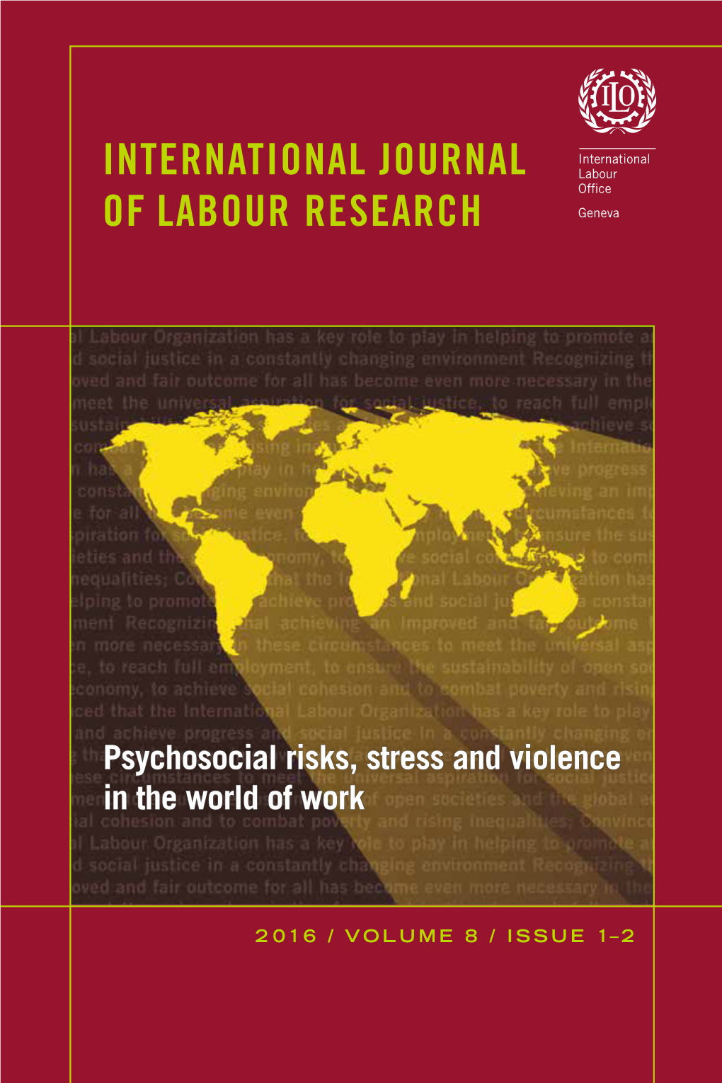 Psychosocial Risks, Stress and Violence in the World of Work