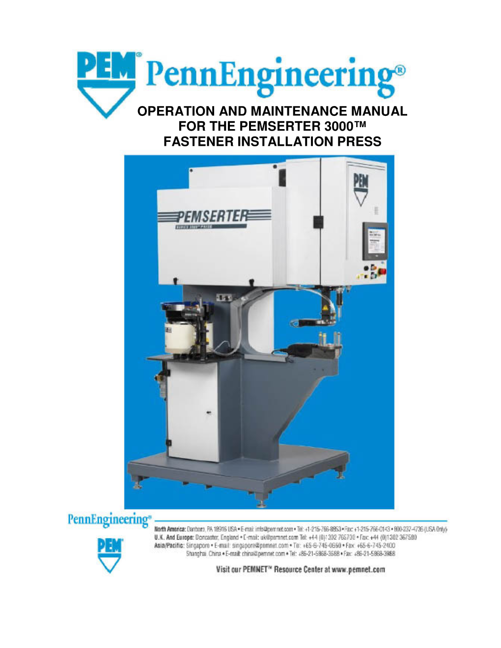 Operation and Maintenance Manual for the Pemserter 3000™ Fastener Installation Press Operation and Maintenance Manual