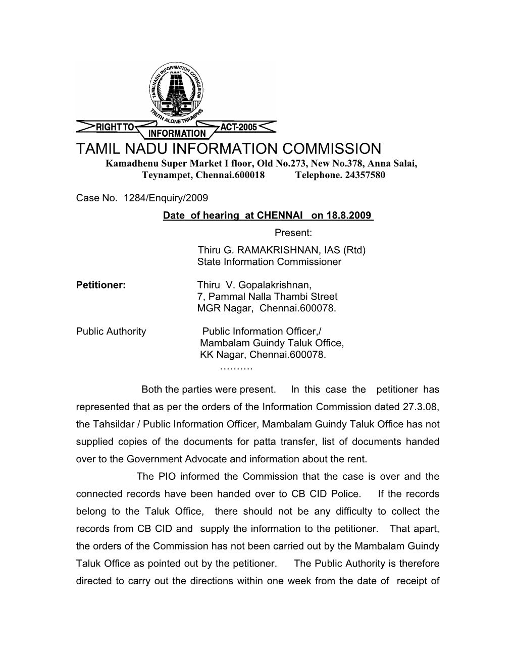 TAMIL NADU INFORMATION COMMISSION Kamadhenu Super Market I Floor, Old No.273, New No.378, Anna Salai, Teynampet, Chennai.600018 Telephone