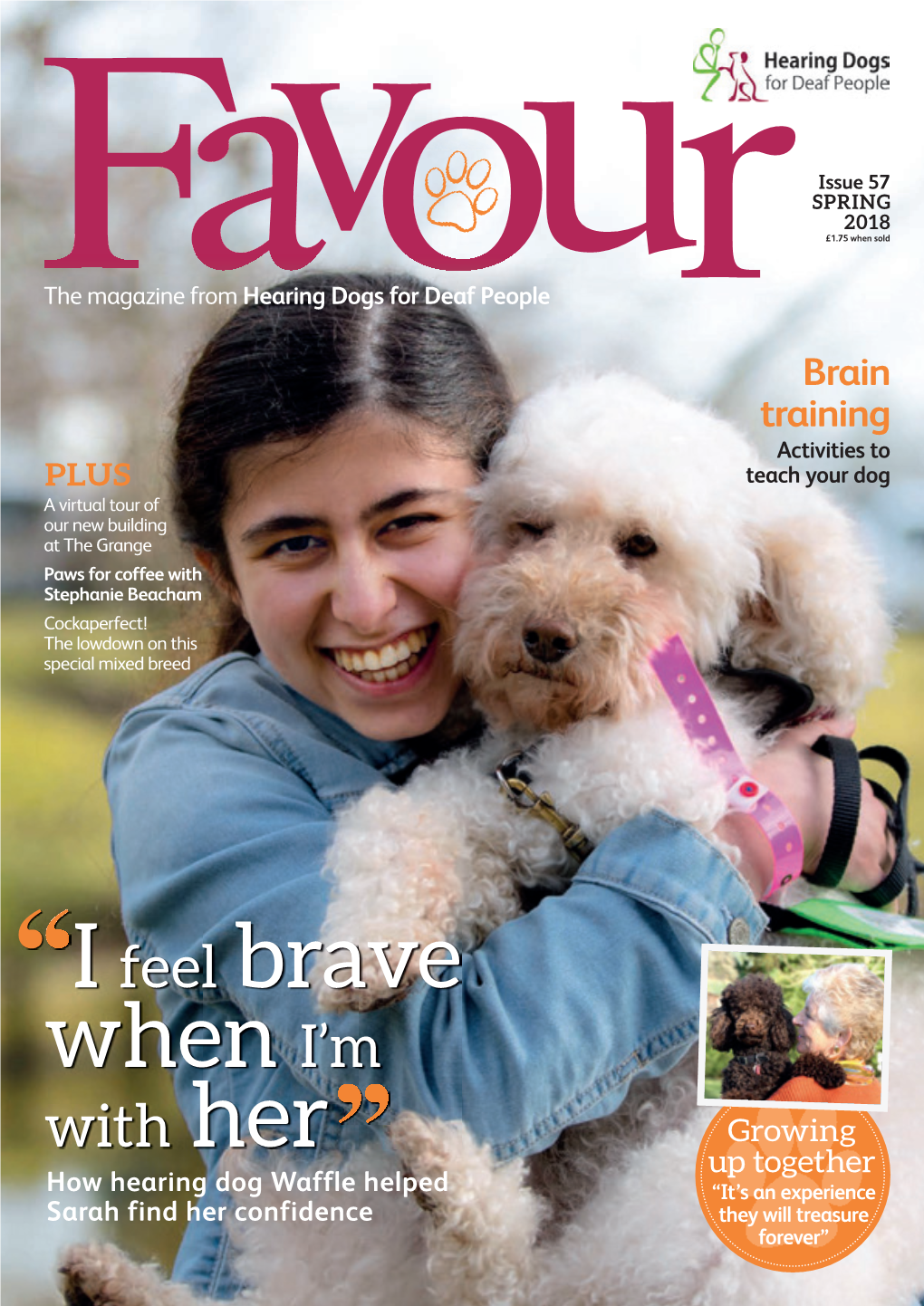 I Feel Brave When I’M with Growing Her up Together How Hearing Dog Waffle Helped “It’S an Experience Sarah Find Her Confidence They Will Treasure Forever”