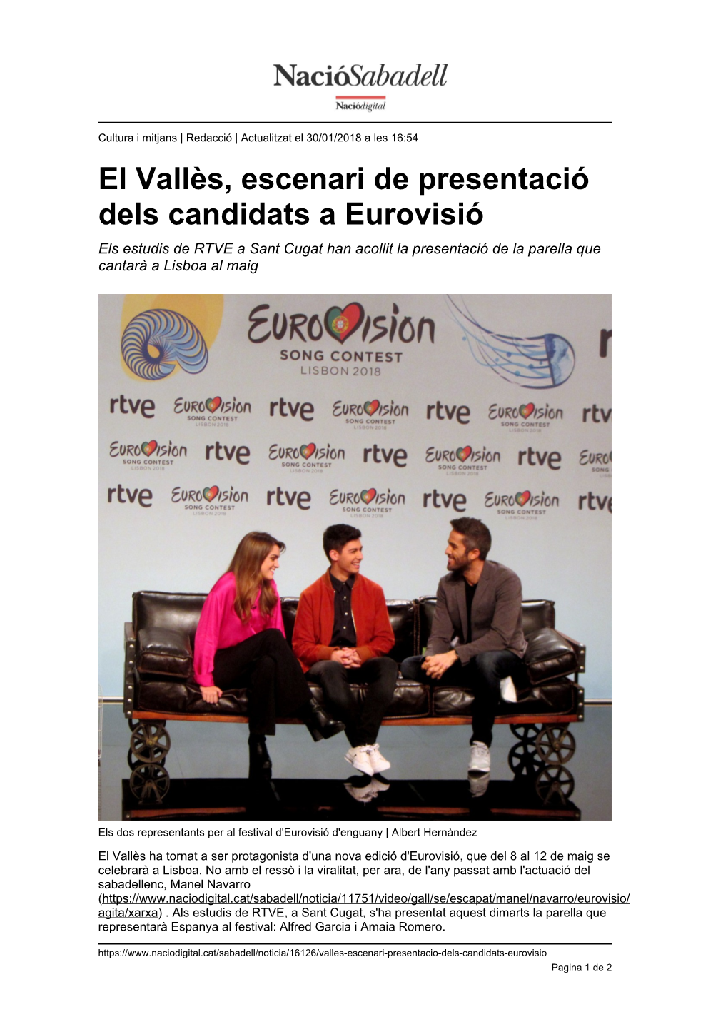 El Vallès, Escenari De Presentació Dels Candidats a Eurovisió Els Estudis De RTVE a Sant Cugat Han Acollit La Presentació De La Parella Que Cantarà a Lisboa Al Maig