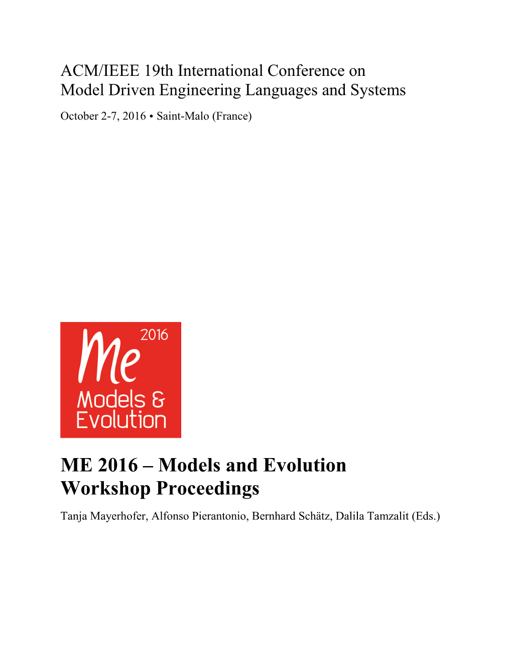 Models and Evolution Workshop Proceedings Tanja Mayerhofer, Alfonso Pierantonio, Bernhard Schätz, Dalila Tamzalit (Eds.)