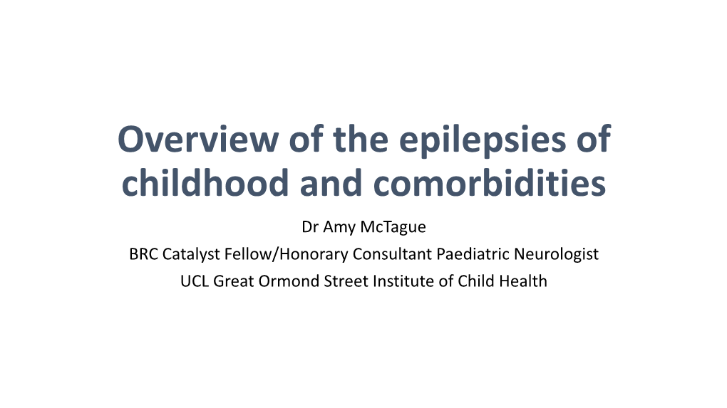 Overview of the Epilepsies of Childhood and Comorbidities