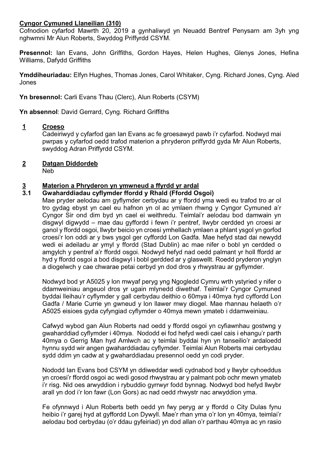 (310) Cofnodion Cyfarfod Mawrth 20, 2019 a Gynhaliwyd Yn Neuadd Bentref Penysarn Am 3Yh Yng Nghwmni Mr Alun Roberts, Swyddog Priffyrdd CSYM
