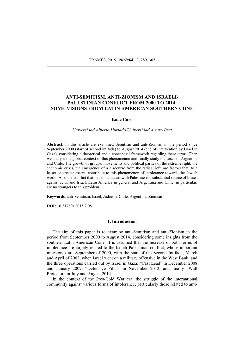 Anti-Semitism, Anti-Zionism and Israeli- Palestinian Conflict from 2000 to 2014: Some Visions from Latin American Southern Cone