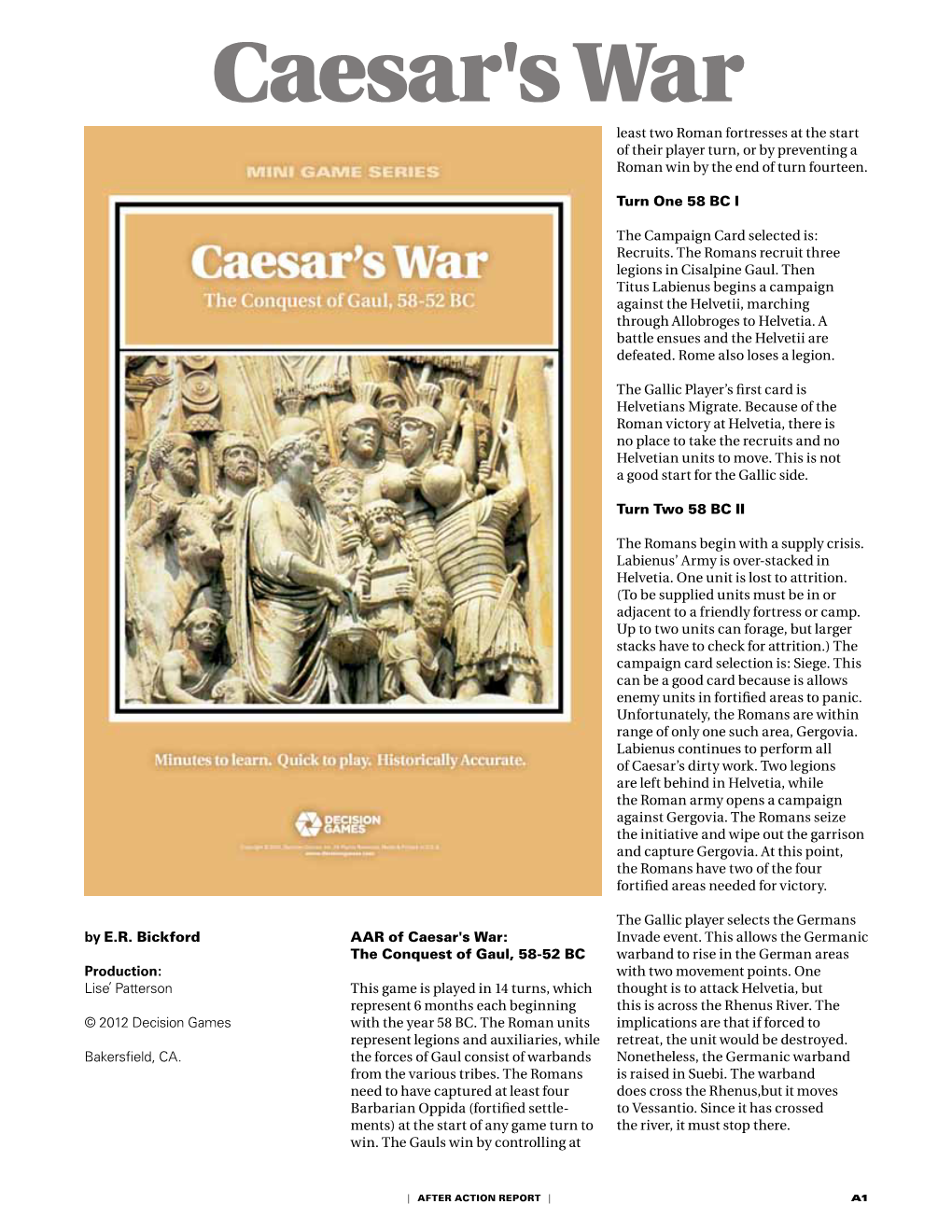 Caesar's War Least Two Roman Fortresses at the Start of Their Player Turn, Or by Preventing a Roman Win by the End of Turn Fourteen