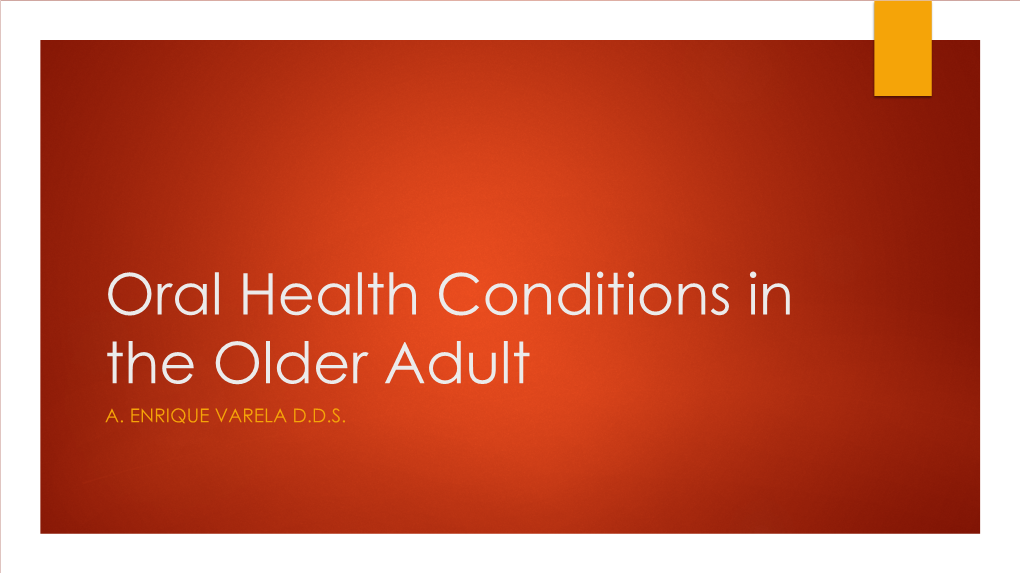 Oral Health Conditions in the Older Adult A