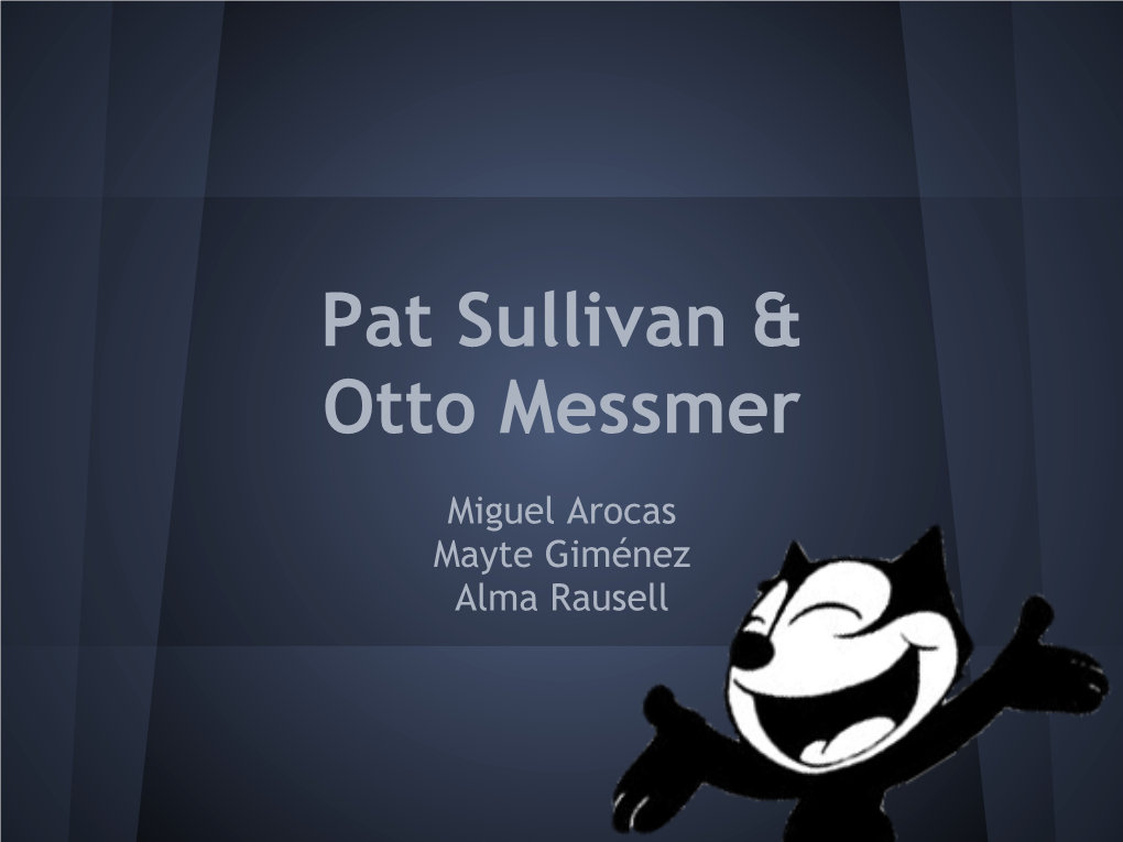 Pat Sullivan & Otto Messmer