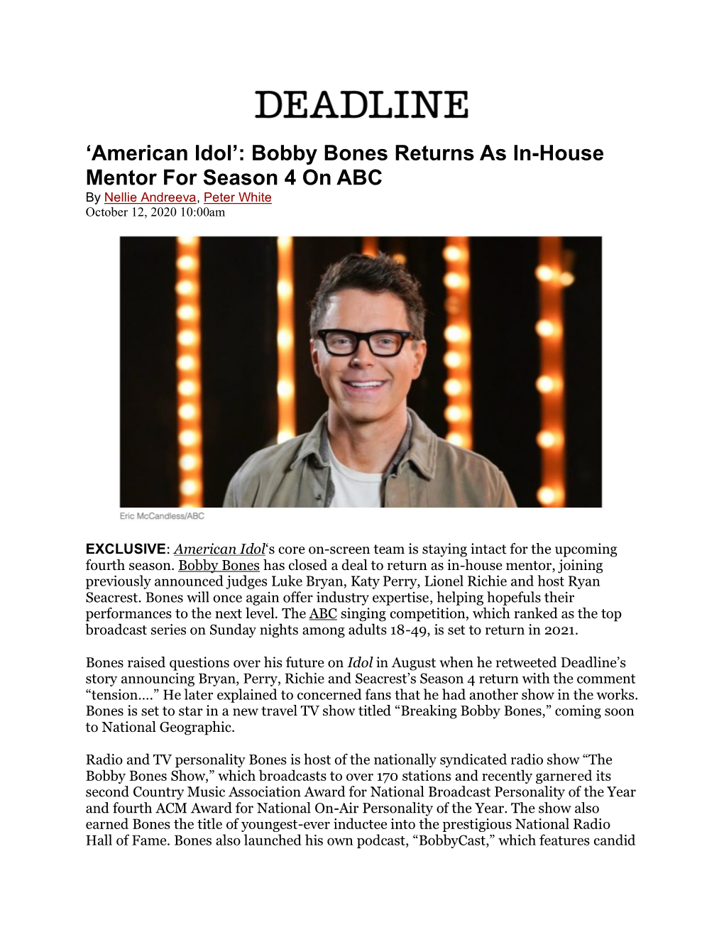 American Idol’: Bobby Bones Returns As In-House Mentor for Season 4 on ABC by Nellie Andreeva, Peter White October 12, 2020 10:00Am