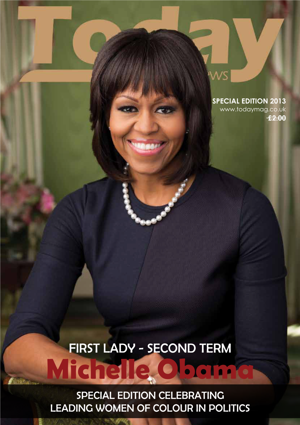 Michelle Obama Special Edition Celebrating Leading Women of Colour in Politics Todadiversity News Special Edition 2013