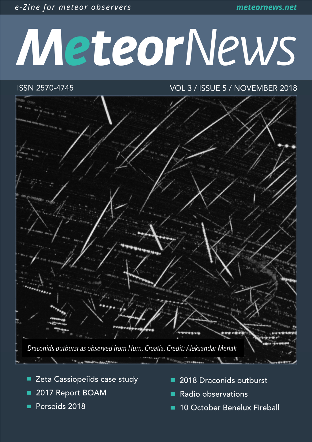 ISSN 2570-4745 VOL 3 / ISSUE 5 / NOVEMBER 2018 Draconids Outburst As Observed from Hum,Croatia.Credit:Aleksandar Merlak Zeta