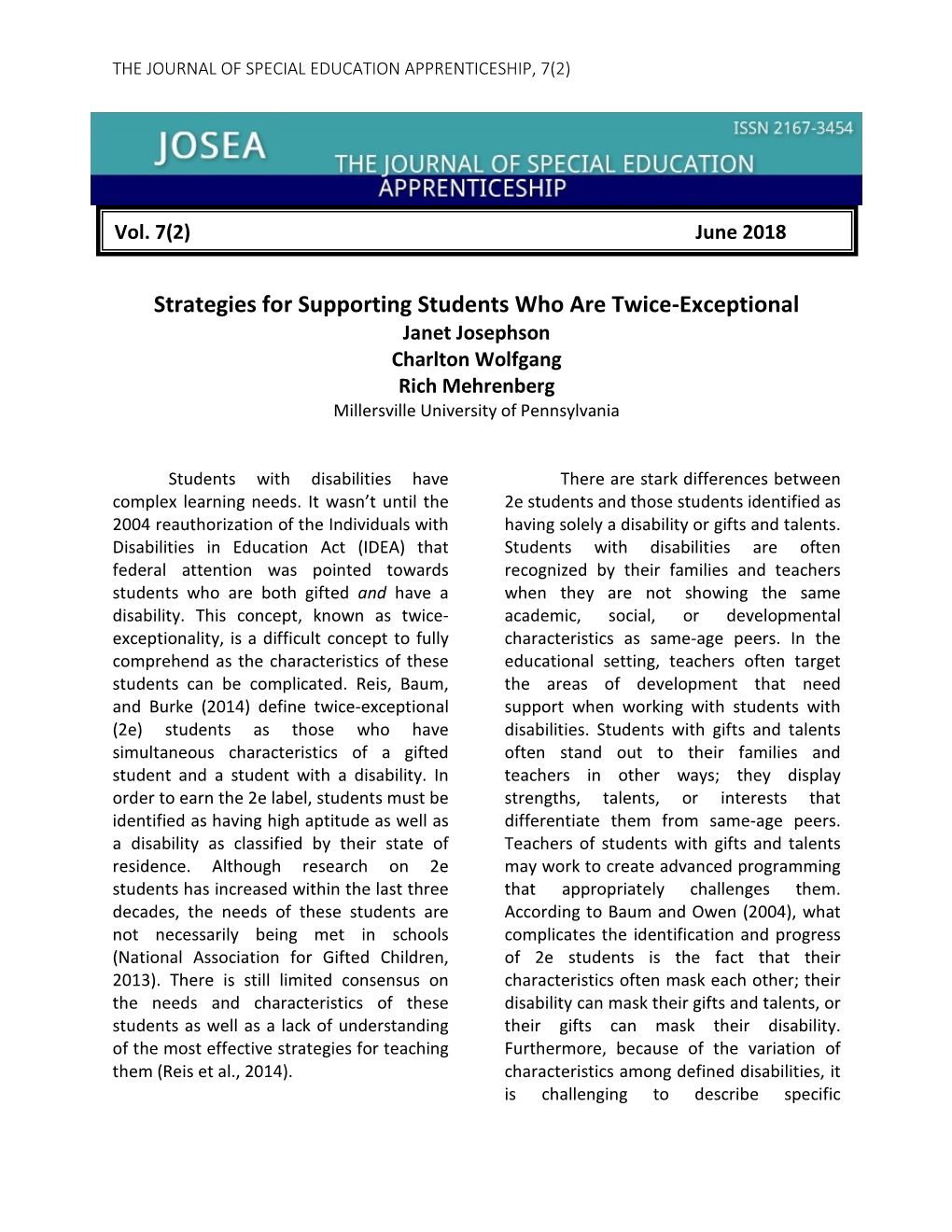 Strategies for Supporting Students Who Are Twice-Exceptional Janet Josephson Charlton Wolfgang Rich Mehrenberg Millersville University of Pennsylvania