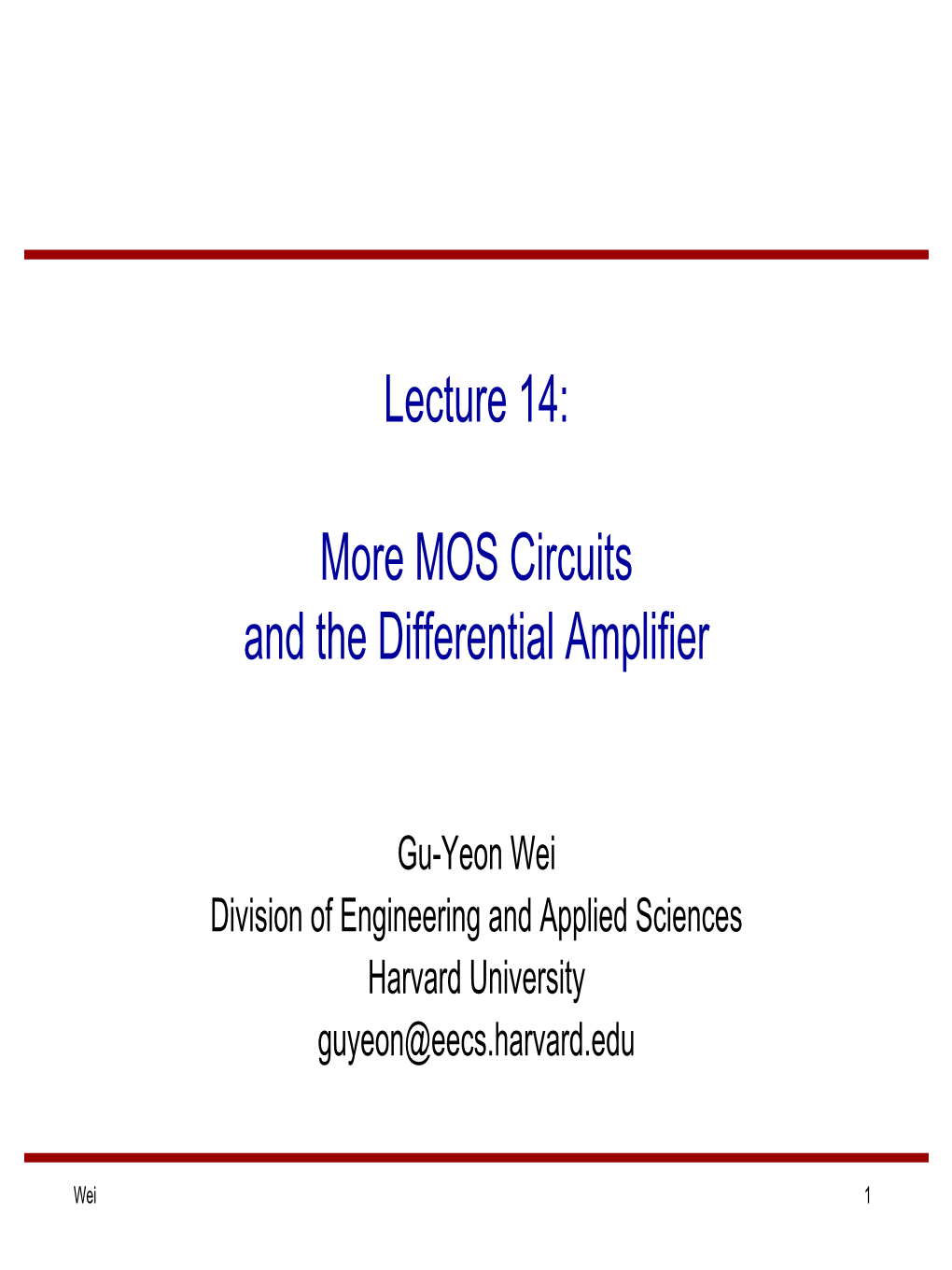 Lecture 14: More MOS Circuits and the Differential Amplifier