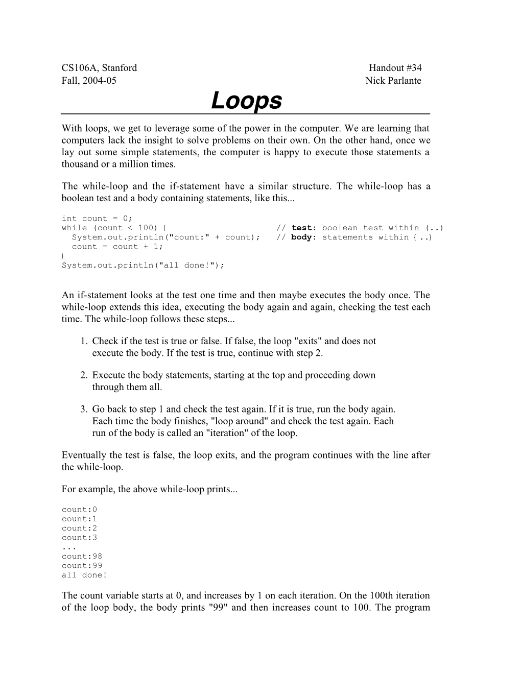 CS106A, Stanford Handout #34 Fall, 2004-05 Nick Parlante with Loops