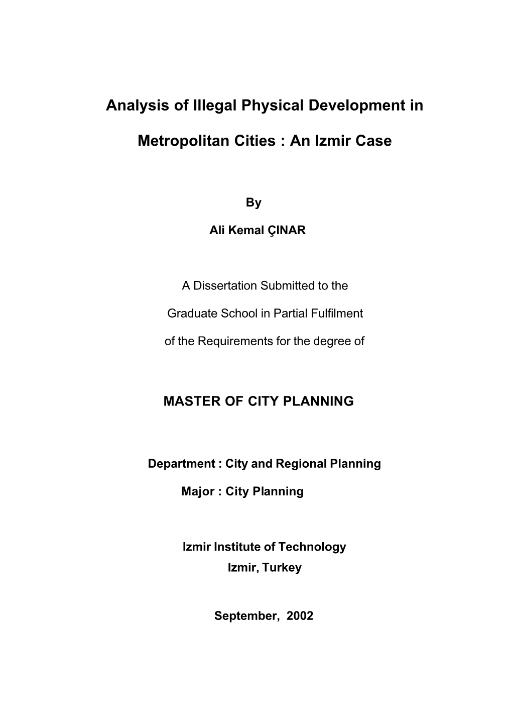 Analysis of Illegal Physical Development in Metropolitan Cities : An