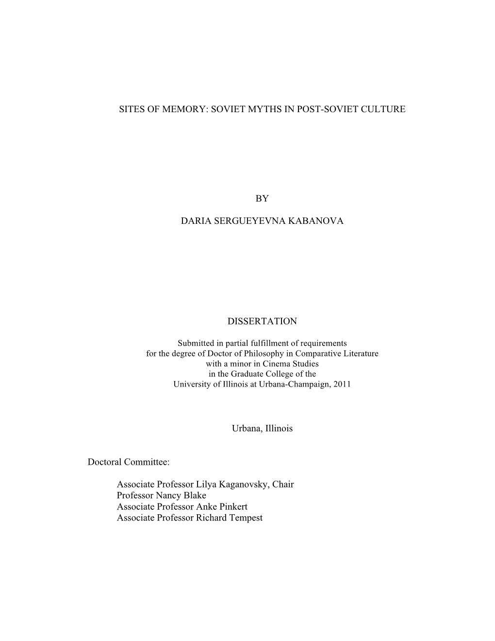 SOVIET MYTHS in POST-SOVIET CULTURE by DARIA SERGUEYEVNA KABANOVA DISSERTATION Urbana, Illinois Doctoral Commit