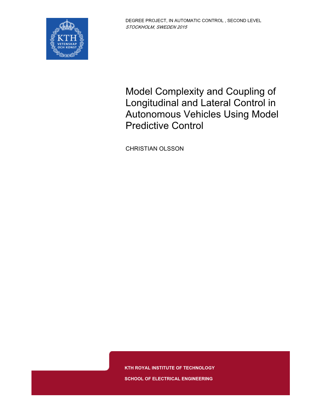 Model Complexity and Coupling of Longitudinal and Lateral Control in Autonomous Vehicles Using Model Predictive Control
