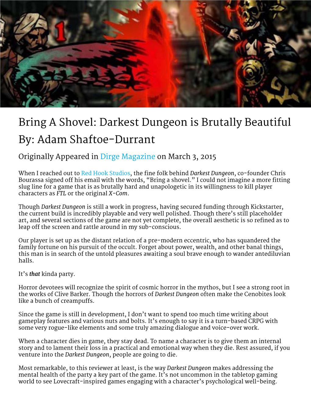 Bring a Shovel: Darkest Dungeon Is Brutally Beautiful By: Adam Shaftoe-Durrant