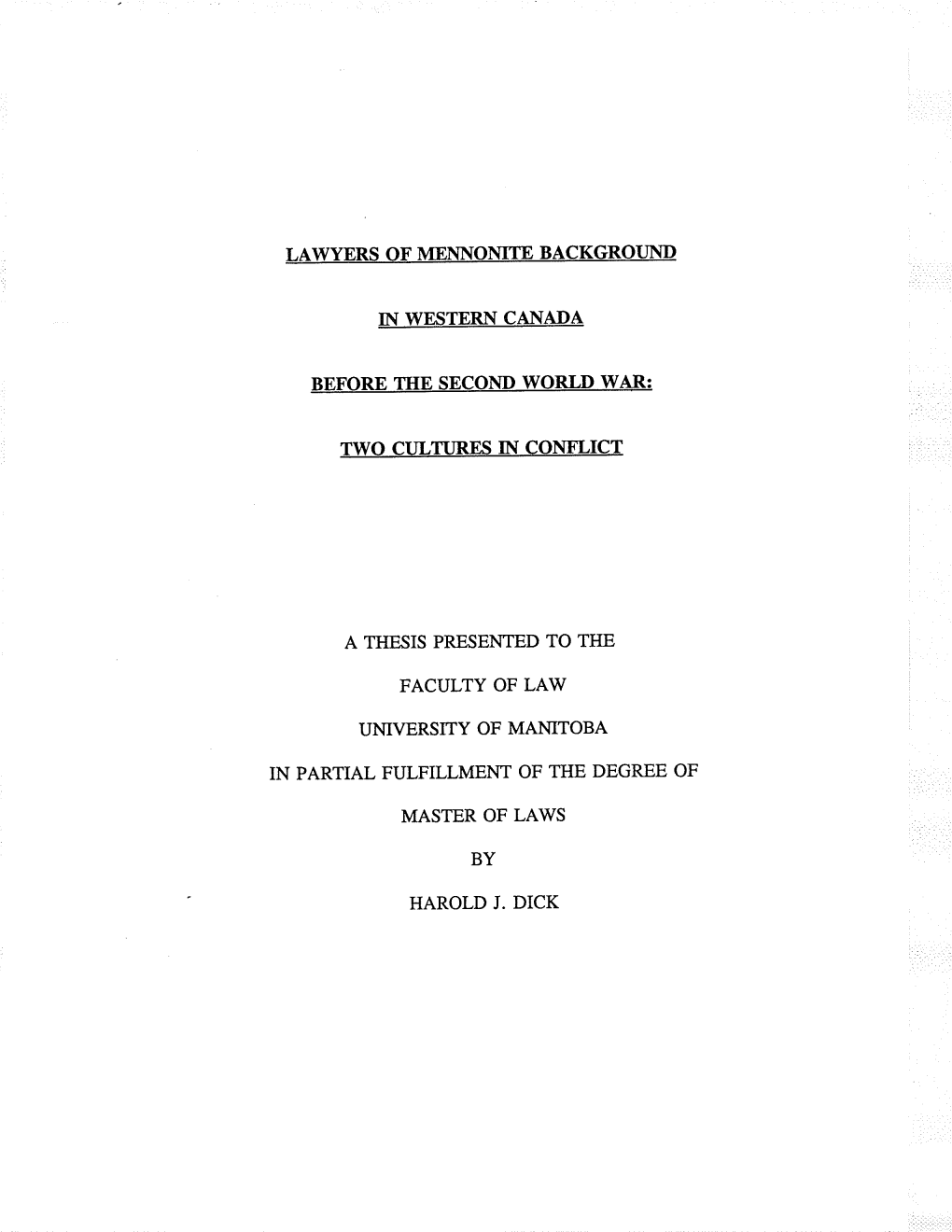 Lawyers of Me¡Inonite Backgroiind Before the Second World War: Faculty of Law in Partial Fulfillment of the Degree of Harold J