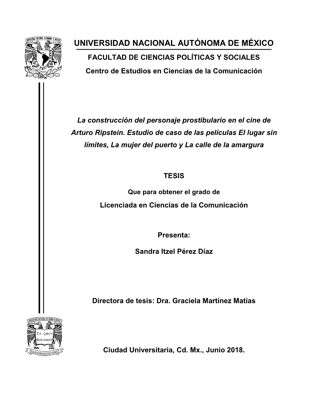 UNIVERSIDAD NACIONAL AUTÓNOMA DE MÉXICO FACULTAD DE CIENCIAS POLÍTICAS Y SOCIALES Centro De Estudios En Ciencias De La Comunicación