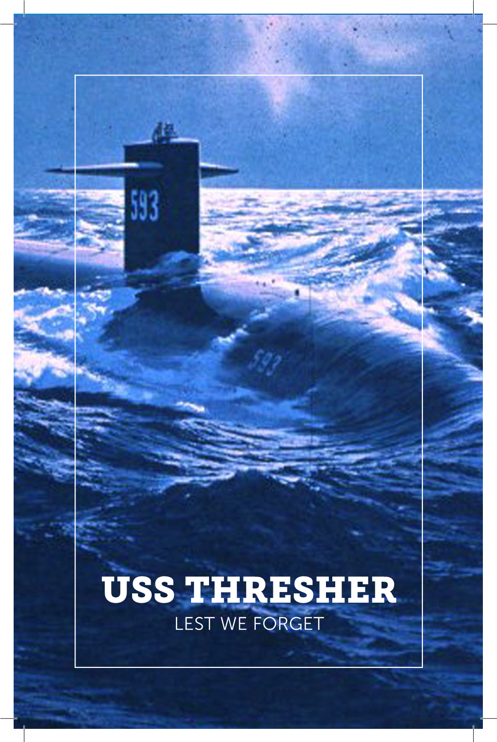 USS THRESHER LEST WE FORGET Prologue
