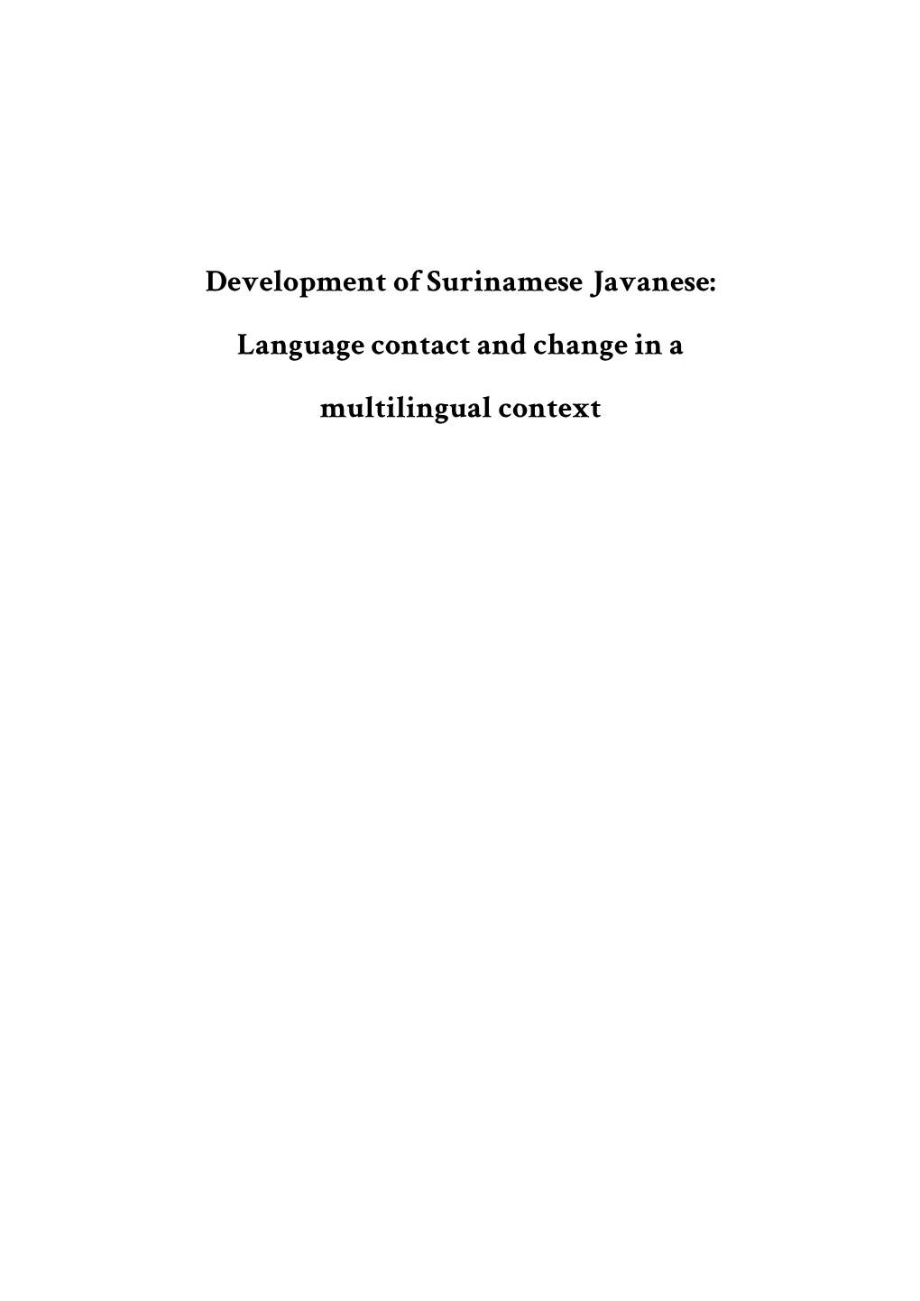 Development of Surinamese Javanese: Language Contact and Change in a Multilingual Context