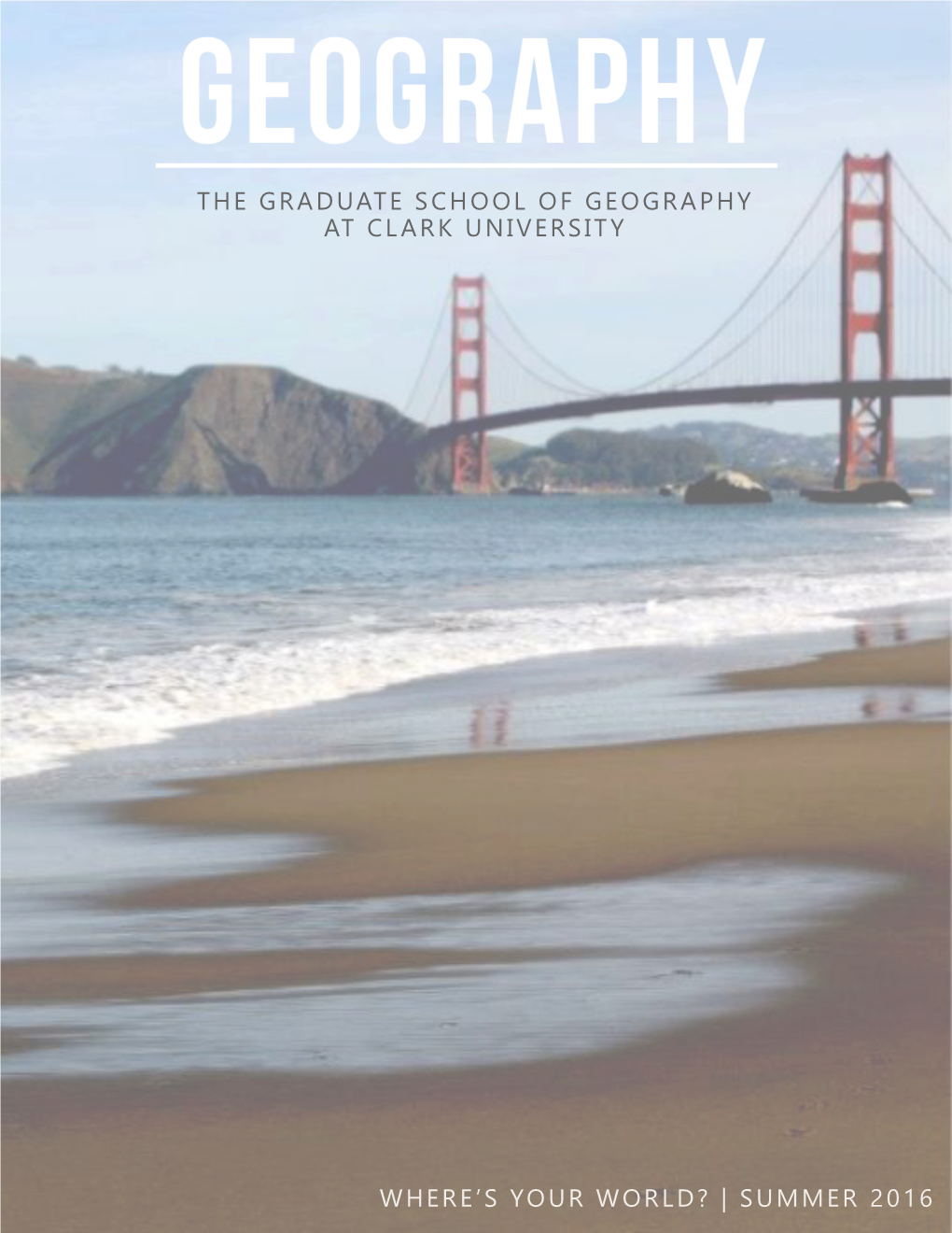 Geography News | Summer 2016 Issue Published June 2016