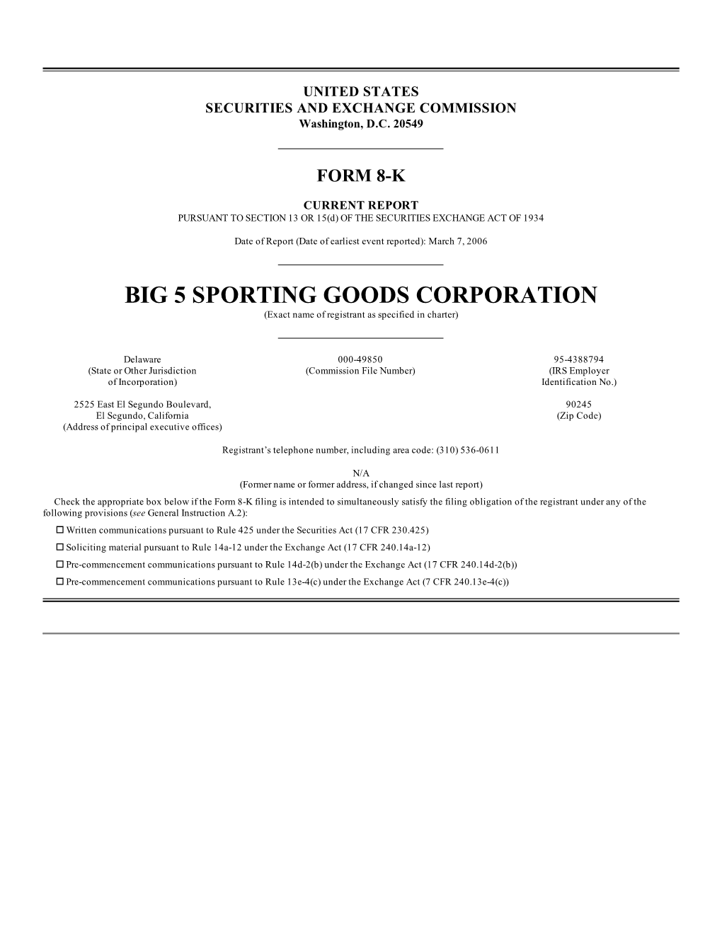 BIG 5 SPORTING GOODS CORPORATION (Exact Name of Registrant As Specified in Charter)