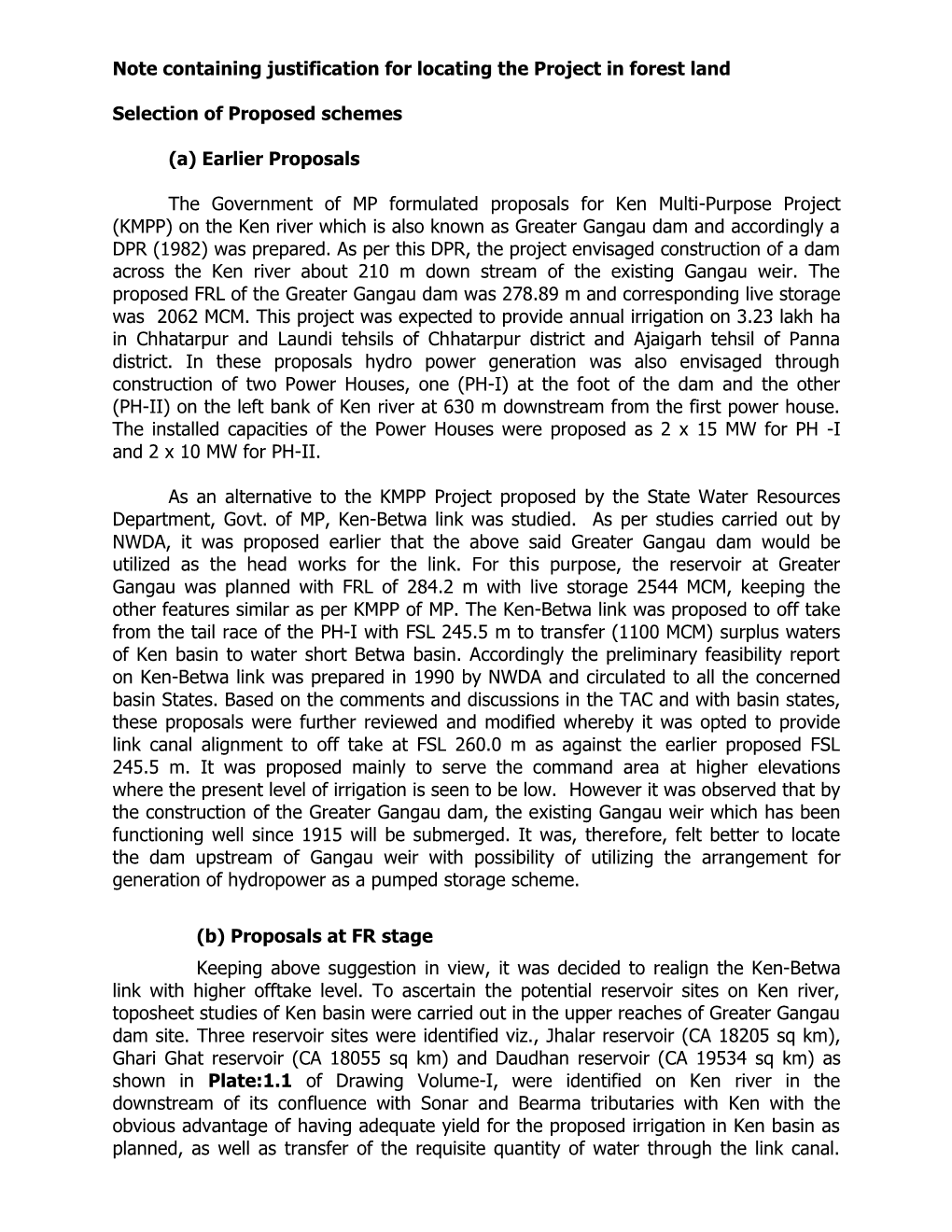 Note Containing Justification for Locating the Project in Forest Land Selection of Proposed Schemes (A) Earlier Proposals the Go