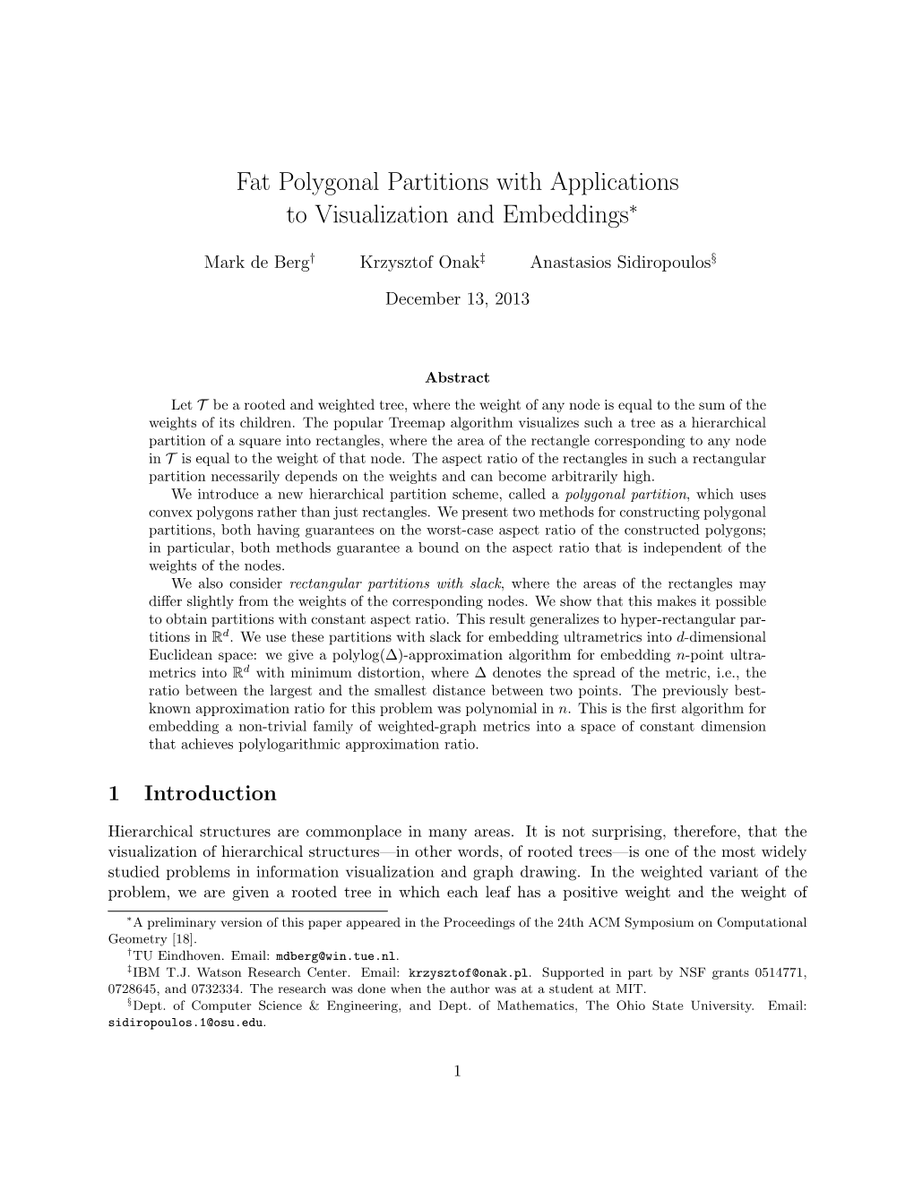 Fat Polygonal Partitions with Applications to Visualization and Embeddings∗