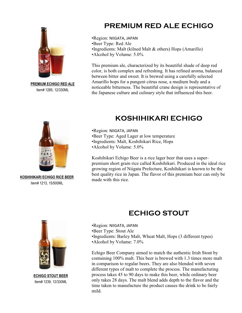 Premium Red Ale Echigo Koshihikari Echigo Echigo Stout