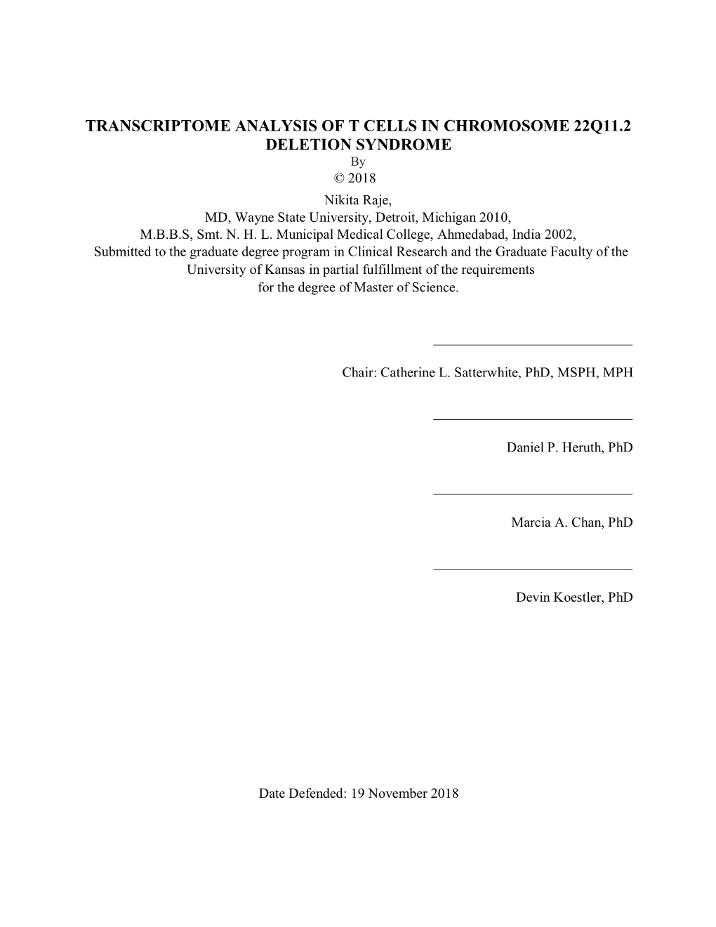 TRANSCRIPTOME ANALYSIS of T CELLS in CHROMOSOME 22Q11.2 DELETION SYNDROME by © 2018 Nikita Raje, MD, Wayne State University, Detroit, Michigan 2010, M.B.B.S, Smt