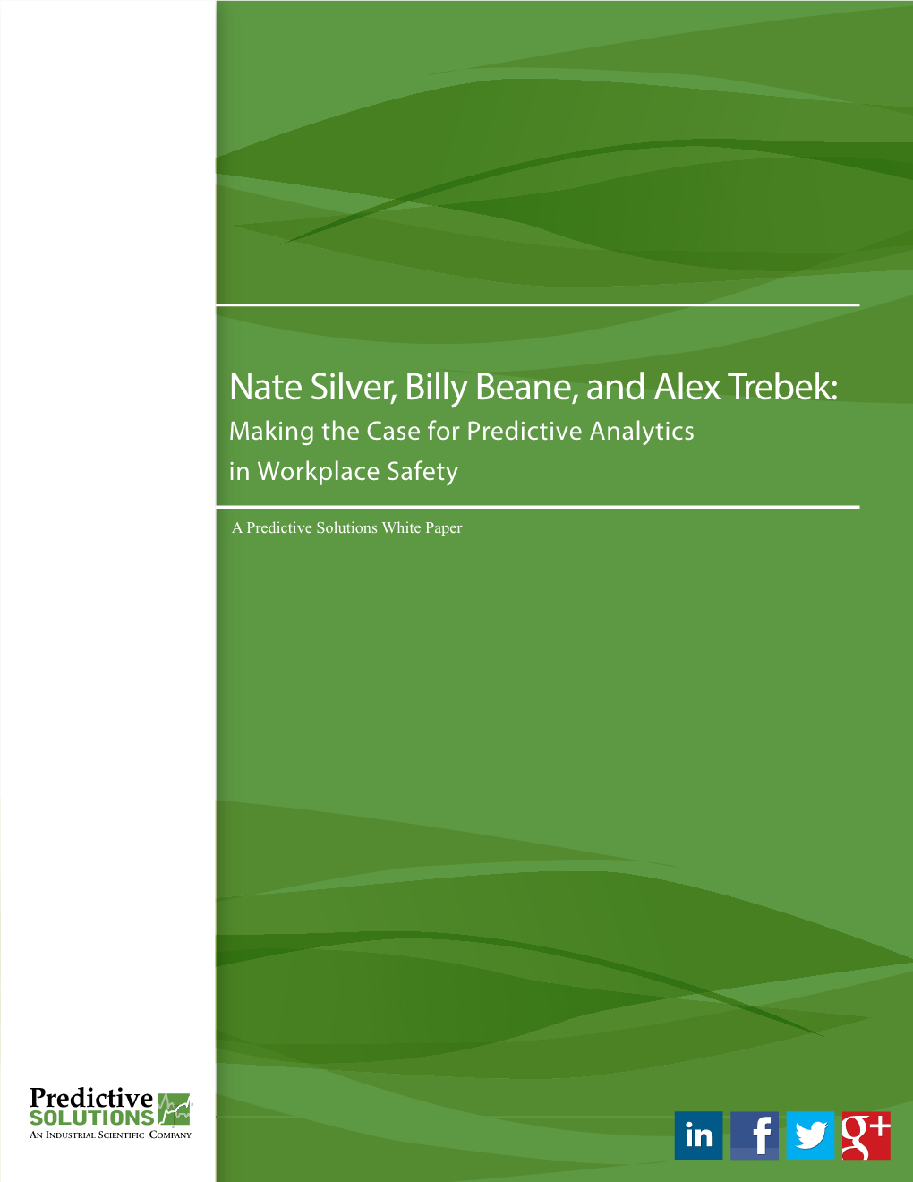 Nate Silver, Billy Beane, and Alex Trebek: Making the Case for Predictive Analytics in Workplace Safety