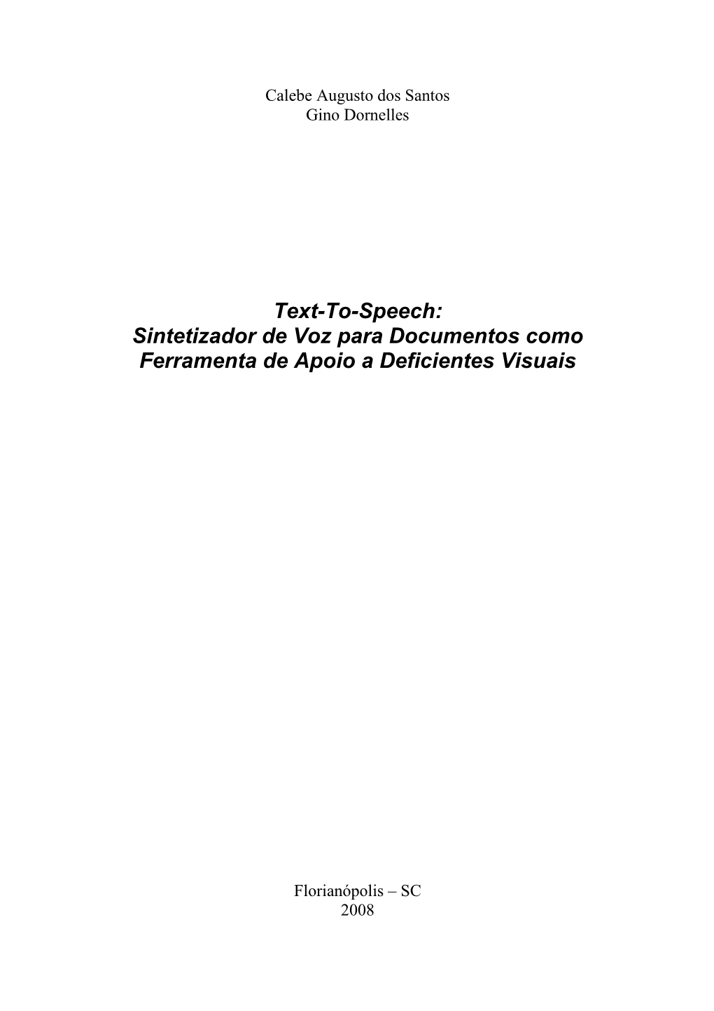 Text-To-Speech: Sintetizador De Voz Para Documentos Como Ferramenta De Apoio a Deficientes Visuais