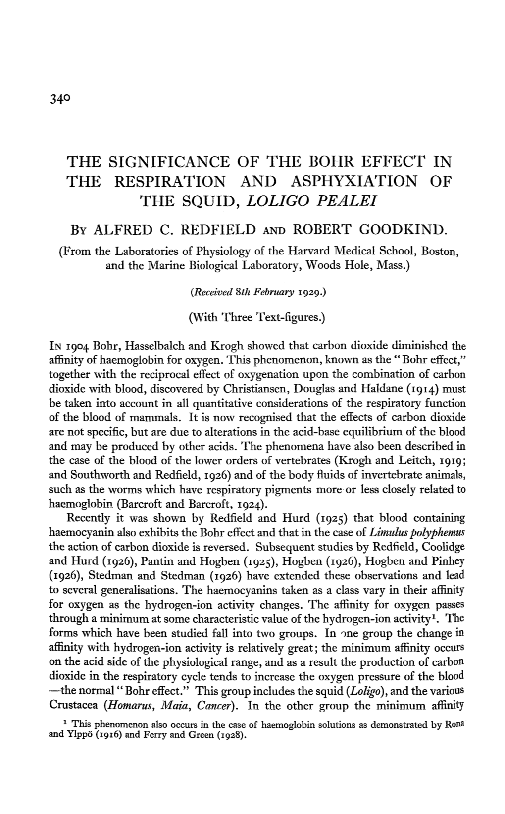 The Significance of the Bohr Effect in the Respiration and Asphyxiation of the Squid, Loligo Pealei by Alfred C