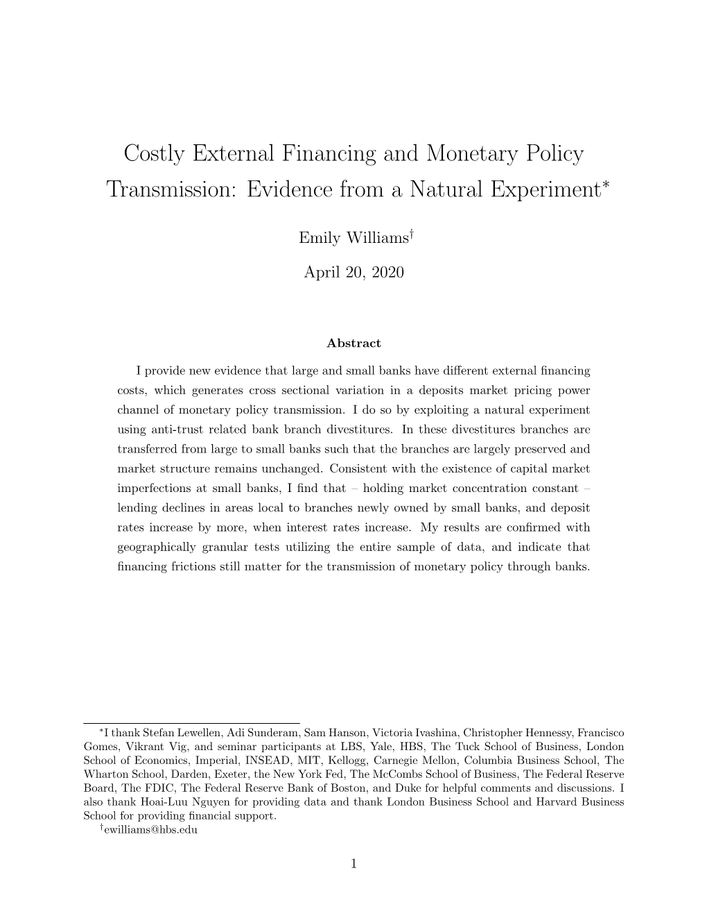 Costly External Financing and Monetary Policy Transmission: Evidence from a Natural Experiment∗