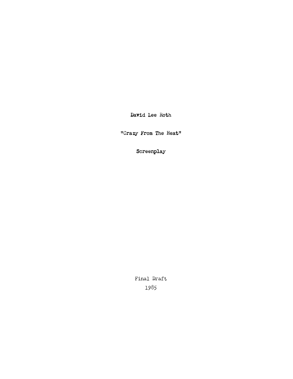 Page 1 David Lee Roth “Crazy from the Heat” Screenplay Final Draft