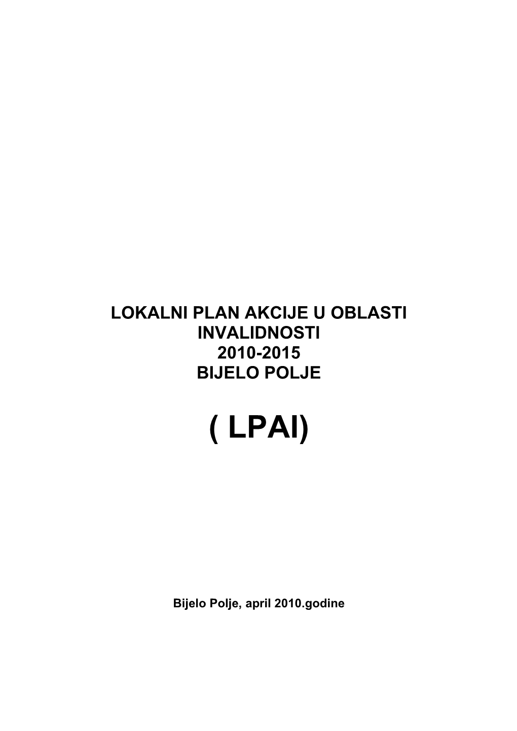 Lokalni Plan Akcije U Oblasti Invalidnosti 2010-2015 Bijelo Polje