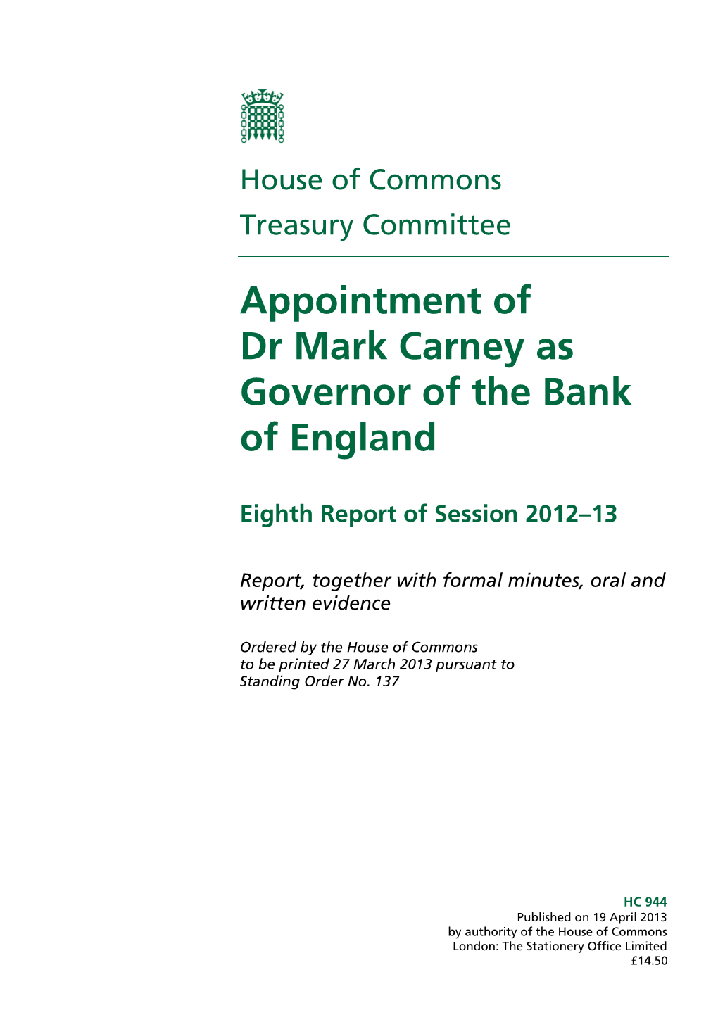 Appointment of Dr Mark Carney As Governor of the Bank of England