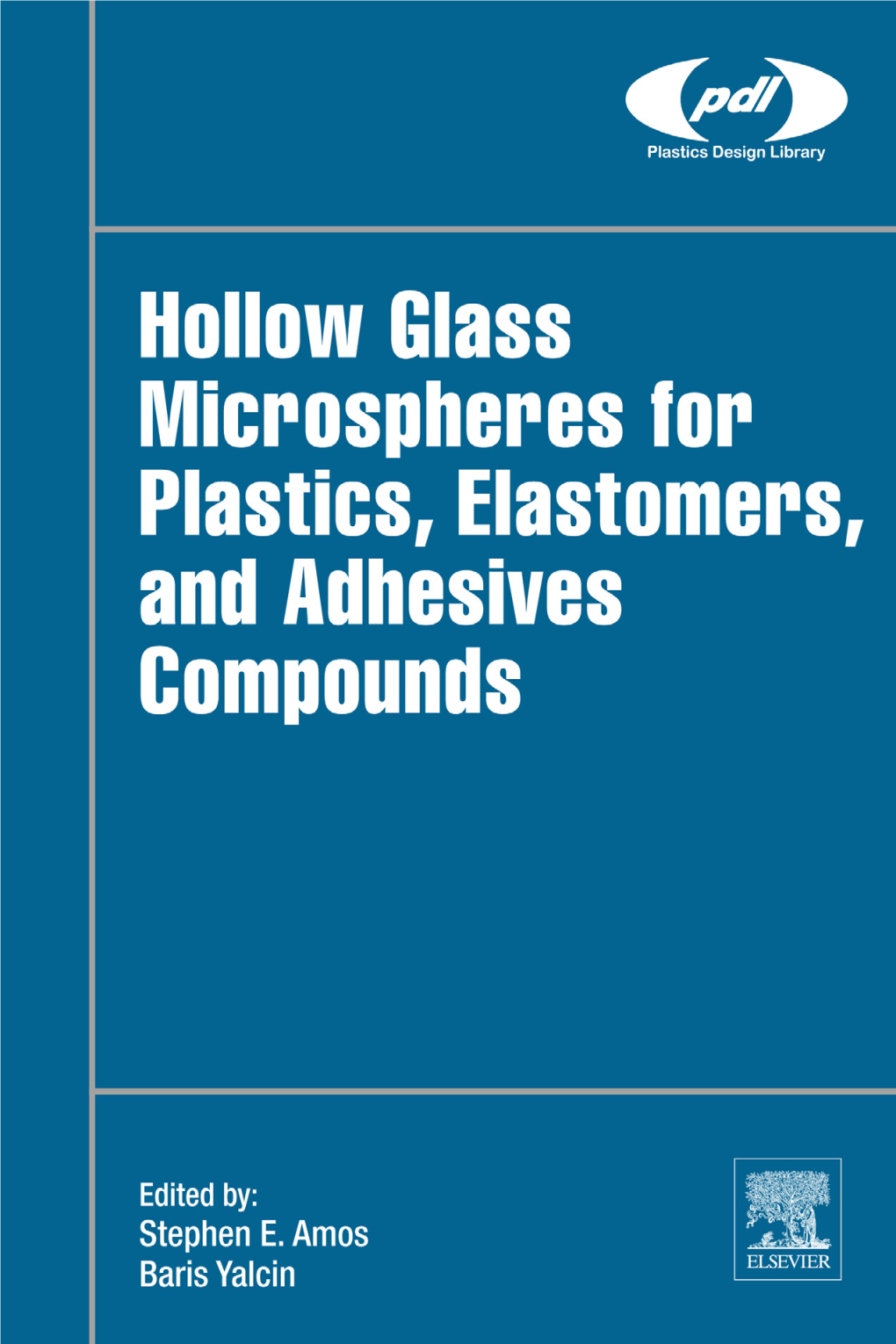 Hollow Glass Microspheres for Plastics, Elastomers, and Adhesives Compounds Copyright © 2015 Elsevier Inc