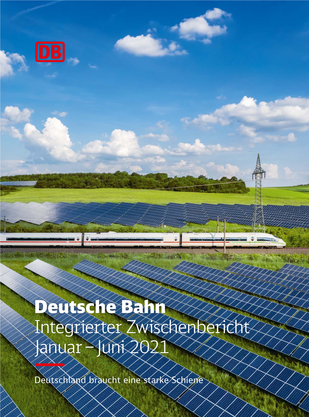 Deutsche Bahn Integrierter Zwischenbericht Januar – Juni 2021